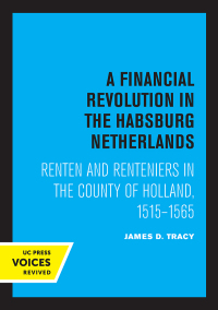 Cover image: A Financial Revolution in the Habsburg Netherlands 1st edition 9780520367258