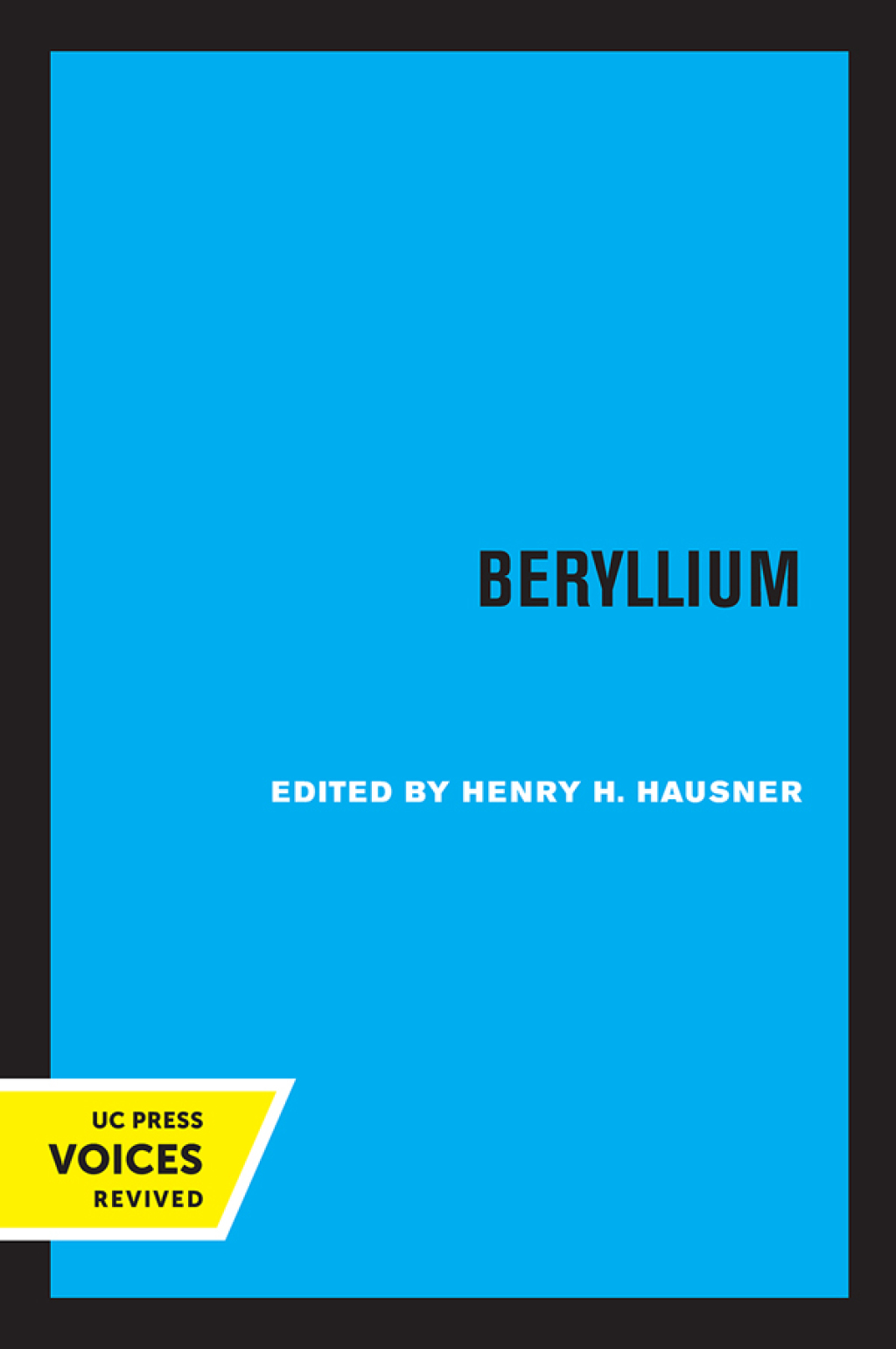 Beryllium Its Metallurgy and Properties 1st Edition