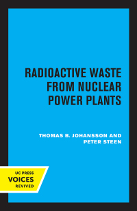 表紙画像: Radioactive Waste from Nuclear Power Plants 1st edition 9780520364585
