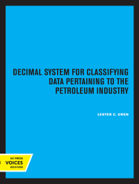 صورة الغلاف: Decimal System for Classifying Data Pertaining to the Petroleum Industry 1st edition