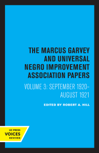 Cover image: The Marcus Garvey and Universal Negro Improvement Association Papers, Vol. III 1st edition 9780520052574