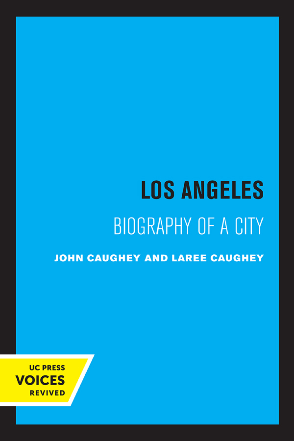Los Angeles Biography of a City 1st Edition