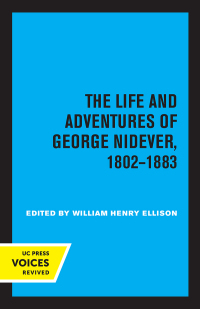Cover image: The Life and Adventures of George Nidever, 1802 - 1883 1st edition 9780520372528