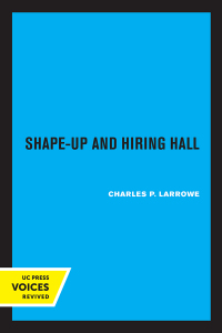Omslagafbeelding: Shape-Up and Hiring Hall 1st edition 9780520372610
