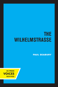 Cover image: The Wilhelmstrasse 1st edition 9780520372634