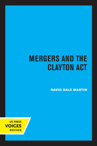 表紙画像: Mergers and the Clayton Act 1st edition 9780520372733