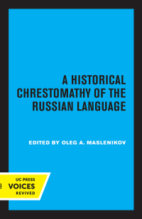 Cover image: A Historical Chrestomathy of the Russian Language 1st edition 9780520347816