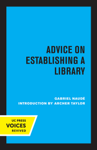 Cover image: Advice on Establishing a Library 1st edition 9780520374034