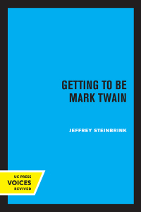 Cover image: Getting to be Mark Twain 1st edition 9780520373693