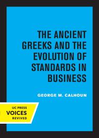 表紙画像: The Ancient Greeks and the Evolution of Standards in Business 1st edition