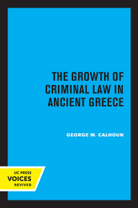 Cover image: The Growth of Criminal Law in Ancient Greece 1st edition 9780520373808