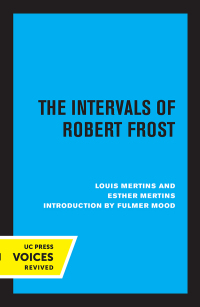 Cover image: The Intervals of Robert Frost 1st edition 9780520373846