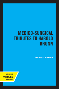 Cover image: Medico-Surgical Tributes to Harold Brunn 1st edition 9780520350243