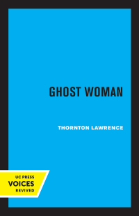 Cover image: Ghost Woman 1st edition 9780520220683