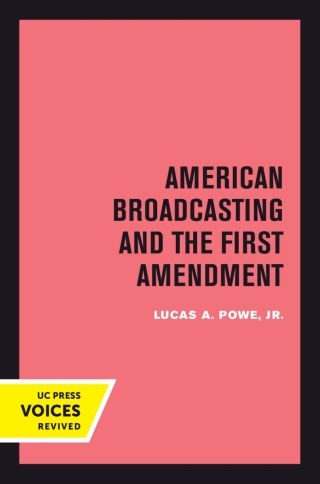 表紙画像: American Broadcasting and the First Amendment 1st edition 9780520302211