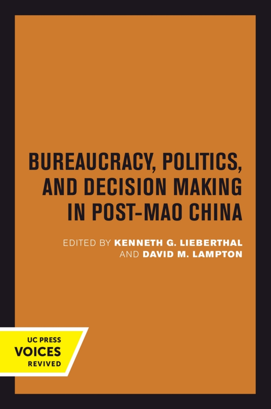Bureaucracy, Politics, and Decision Making in Post-Mao China 1st Edition