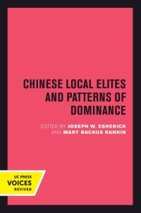 Cover image: Chinese Local Elites and Patterns of Dominance 1st edition 9780520414051