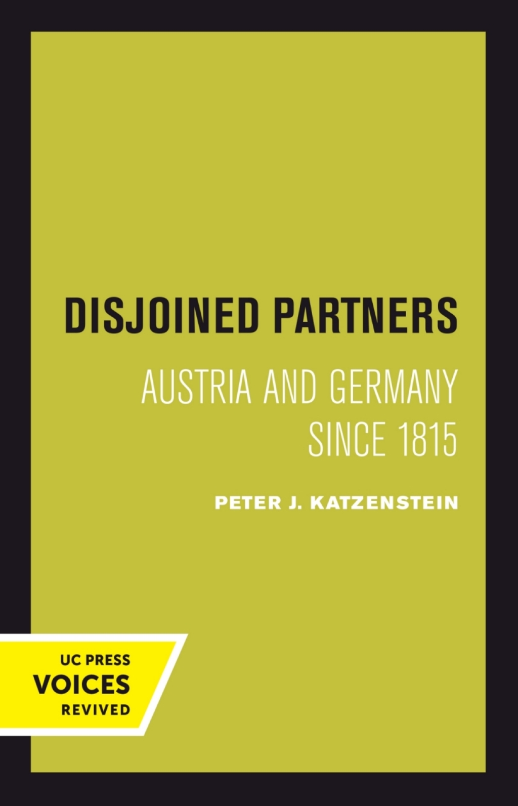 Disjoined Partners Austria and Germany since 1815 1st Edition