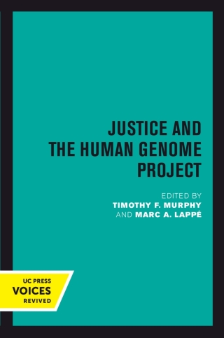 Cover image: Justice and the Human Genome Project 1st edition 9780520302785