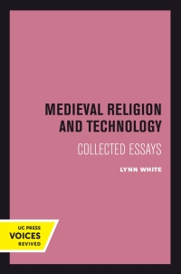 Cover image: Medieval Religion and Technology 1st edition 9780520301221