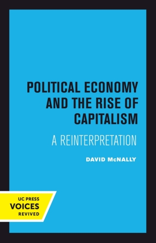 Cover image: Political Economy and the Rise of Capitalism 1st edition 9780520415010