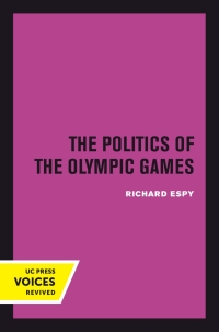 صورة الغلاف: The Politics of the Olympic Games 1st edition 9780520415041