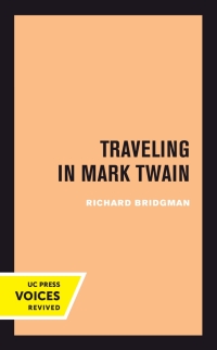 Cover image: Traveling in Mark Twain 1st edition 9780520415461