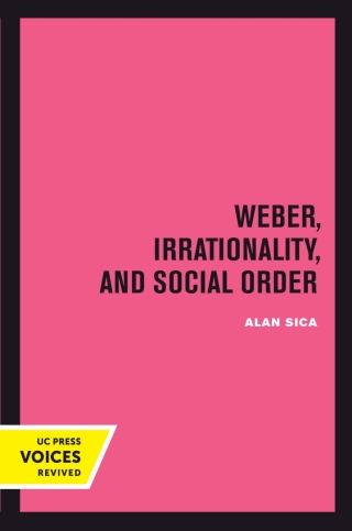 Cover image: Weber, Irrationality, and Social Order 1st edition 9780520415539