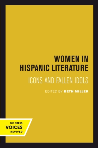 صورة الغلاف: Women in Hispanic Literature 1st edition 9780520415584