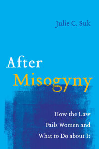 Cover image: After Misogyny 1st edition 9780520381957