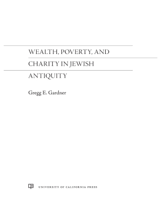 Cover image: Wealth, Poverty, and Charity in Jewish Antiquity 1st edition 9780520386891