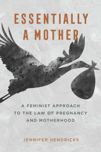 Cover image: Essentially a Mother 1st edition 9780520388253