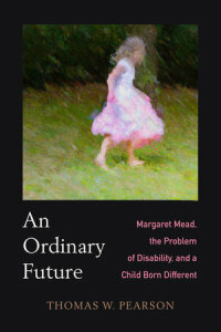 Cover image: An Ordinary Future 1st edition 9780520388284