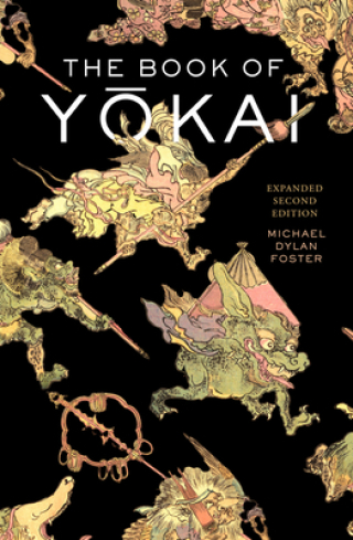 Cover image: The Book of Yokai, Expanded Second Edition 2nd edition 9780520389557