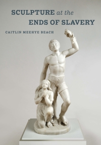 Omslagafbeelding: Sculpture at the Ends of Slavery 1st edition 9780520343269