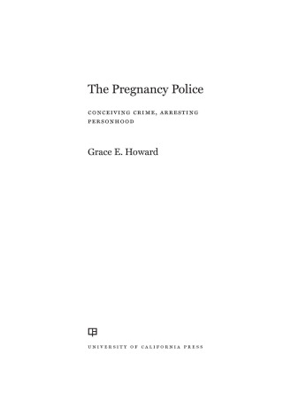 Cover image: The Pregnancy Police 1st edition 9780520391062