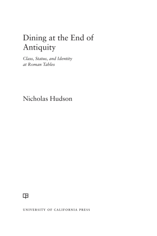 Cover image: Dining at the End of Antiquity 1st edition 9780520391451