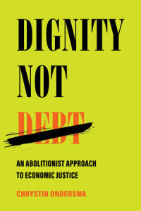 Omslagafbeelding: Dignity Not Debt 1st edition 9780520391475