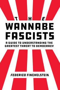 Cover image: The Wannabe Fascists 1st edition 9780520392496