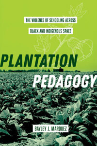 Imagen de portada: Plantation Pedagogy 1st edition 9780520393714
