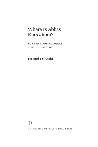 Cover image: Where Is Abbas Kiarostami? 1st edition 9780520397187