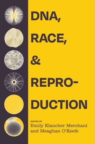 Cover image: DNA, Race, and Reproduction 1st edition 9780520399587