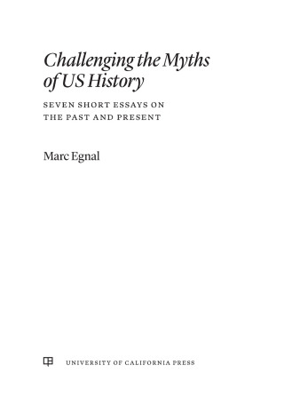Imagen de portada: Challenging the Myths of US History 1st edition 9780520402461