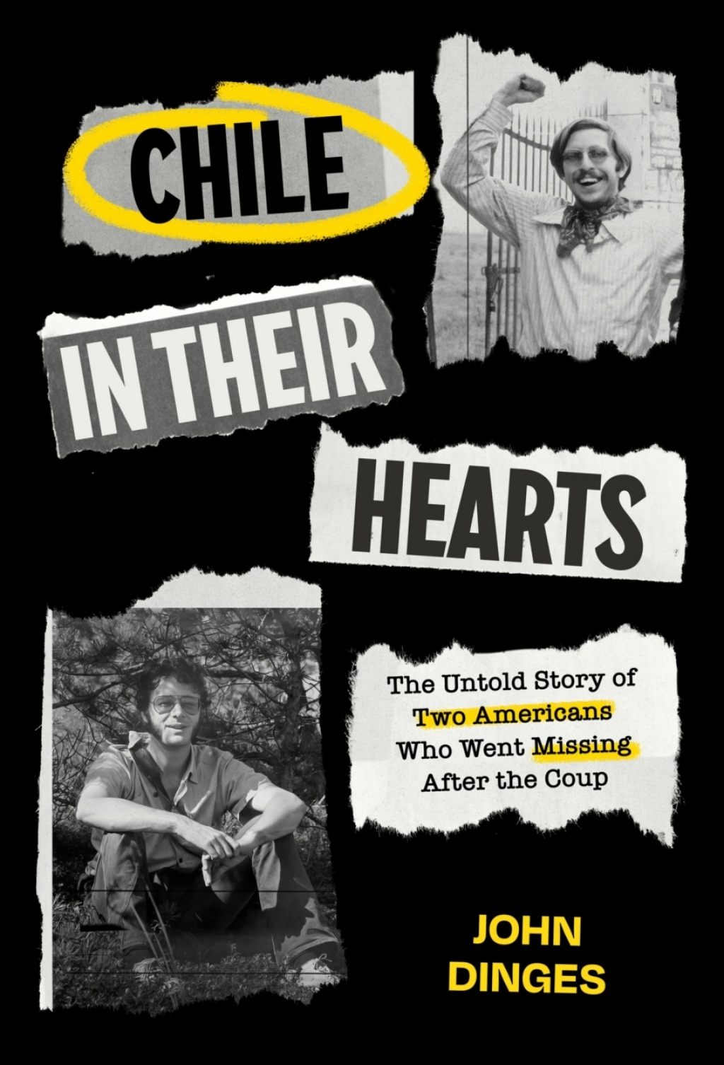 Chile in Their Hearts The Untold Story of Two Americans Who Went Missing after the Coup 1st Edition