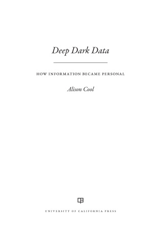 Cover image: Deep Dark Data 1st edition 9780520425590