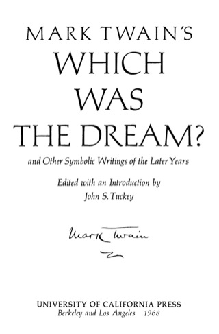 Omslagafbeelding: Mark Twain's Which Was the Dream? and Other Symbolic Writings of the Later Years 1st edition 9780520012851