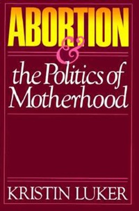 Titelbild: Abortion and the Politics of Motherhood 1st edition 9780520055971