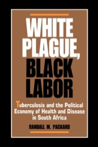 Cover image: White Plague, Black Labor 1st edition 9780520065741