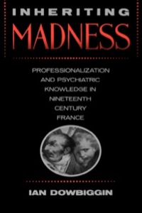 Omslagafbeelding: Inheriting Madness 1st edition 9780520069374