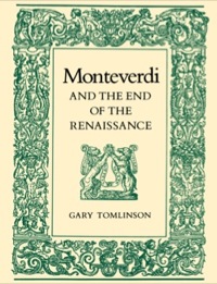 Imagen de portada: Monteverdi and the End of the Renaissance 1st edition 9780520069800